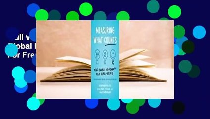 Full version  Measuring What Counts: The Global Movement for Well-Being  For Free