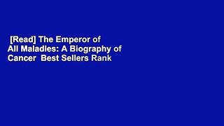 [Read] The Emperor of All Maladies: A Biography of Cancer  Best Sellers Rank : #5