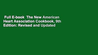 Full E-book  The New American Heart Association Cookbook, 9th Edition: Revised and Updated with