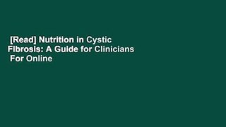 [Read] Nutrition in Cystic Fibrosis: A Guide for Clinicians  For Online