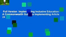 Full Version  Implementing Inclusive Education: A Commonwealth Guide to Implementing Article 24
