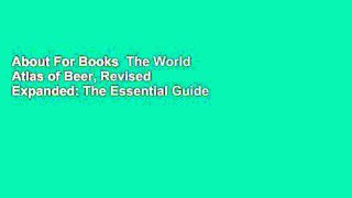 About For Books  The World Atlas of Beer, Revised  Expanded: The Essential Guide to the Beers of