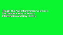 [Read] The Anti-Inflammation Cookbook: The Delicious Way to Reduce Inflammation and Stay Healthy