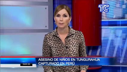 Extranjero que asesinó a dos menores de edad en Tungurahua, fue capturado en Perú