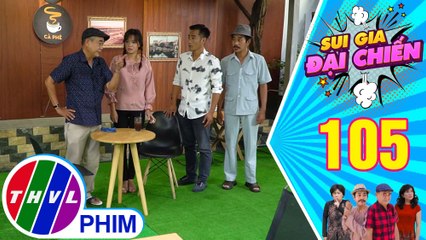 Sui gia đại chiến - Tập 105[2]: Ông Ba Sở tức giận khi thấy con gái bị thương khi "tập sự" làm dâu