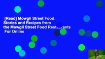[Read] Mowgli Street Food: Stories and Recipes from the Mowgli Street Food Restaurants  For Online