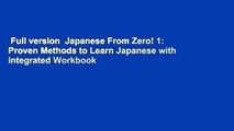 Full version  Japanese From Zero! 1: Proven Methods to Learn Japanese with integrated Workbook