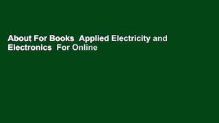 About For Books  Applied Electricity and Electronics  For Online