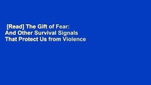 [Read] The Gift of Fear: And Other Survival Signals That Protect Us from Violence  For Kindle