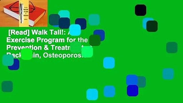 [Read] Walk Tall!: An Exercise Program for the Prevention & Treatment of Back Pain, Osteoporosis