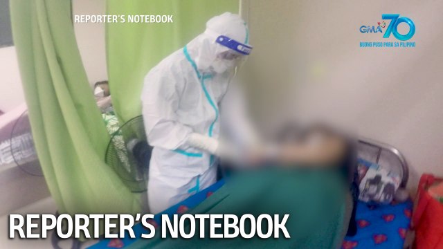 Reporter's Notebook: SITWASYON SA LOOB NG COVID WARD SA PILIPINAS, ALAMIN!