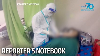 Reporter's Notebook: SITWASYON SA LOOB NG COVID WARD SA PILIPINAS, ALAMIN!