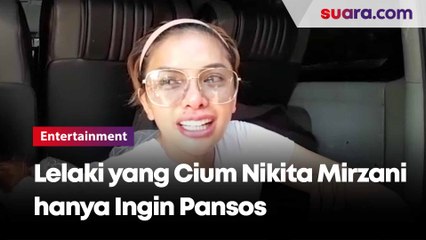 Lelaki yang Cium Nikita Mirzani Hanya Ingin Pansos