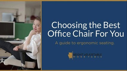 Choosing The Best Office Chair -  Height Adjustable Work Table