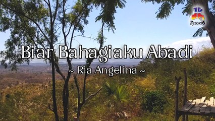 Ria Angelina - Biar Bahagiaku Abadi (Official Lyric Video)