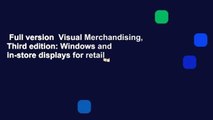 Full version  Visual Merchandising, Third edition: Windows and in-store displays for retail