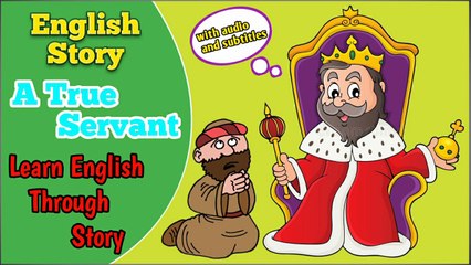 English Story (A True Servant) Most Amazing Story With Subtitles and Audio
