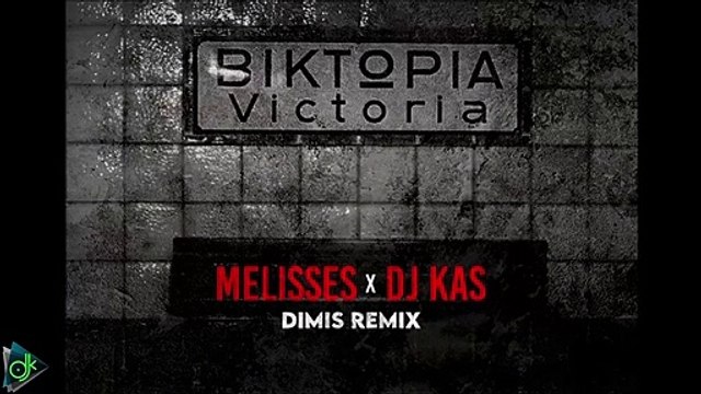 Melisses x DJ KAS - Viktoria (DIMIS Remix)