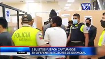 Dos sujetos fueron capturados en diferentes sectores de Guayaquil