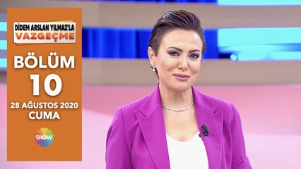 Didem Arslan Yılmaz'la Vazgeçme 10. Bölüm | 28 Ağustos 2020