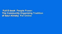 Full E-book  People Power: The Community Organizing Tradition of Saul Alinsky  For Online