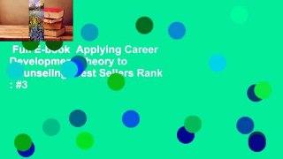 Full E-book  Applying Career Development Theory to Counseling  Best Sellers Rank : #3