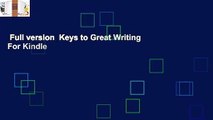 Full version  Keys to Great Writing  For Kindle