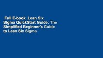 Full E-book  Lean Six Sigma QuickStart Guide: The Simplified Beginner's Guide to Lean Six Sigma