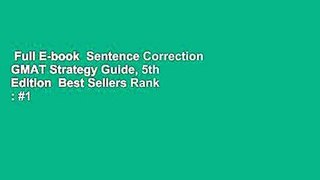 Full E-book  Sentence Correction GMAT Strategy Guide, 5th Edition  Best Sellers Rank : #1