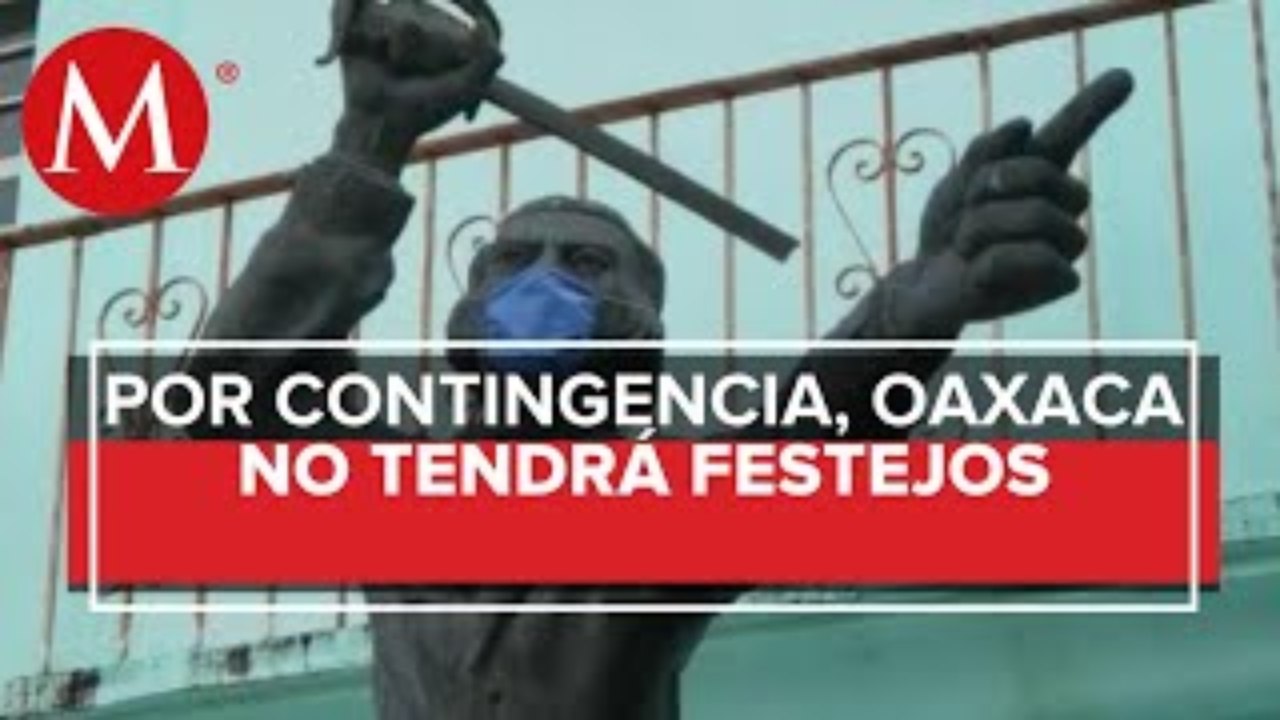 Oaxaca cancela festejos patrios por el coronavirus