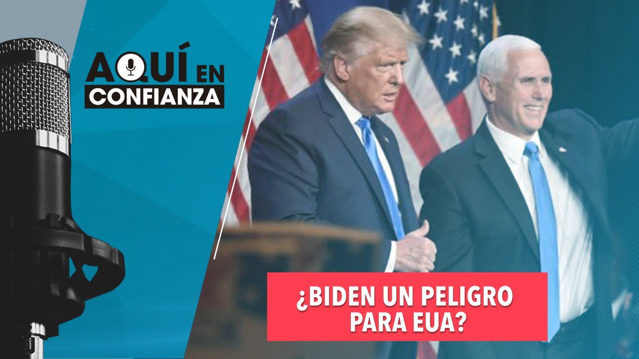 ¿Biden un peligro para EUA?