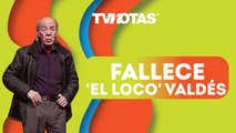 Muere Manuel 'El Loco' Valdés, uno de los más grandes comediantes de México