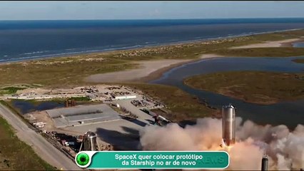 SpaceX quer colocar protótipo da Starship no ar de novo
