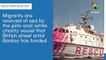 Banksy-funded Mediterranean Rescue Boat Helps Migrants At Sea