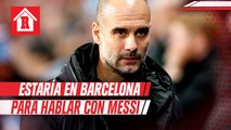 Guardiola está en Barcelona para reunirse con Messi