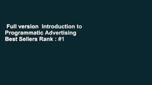 Full version  Introduction to Programmatic Advertising  Best Sellers Rank : #1