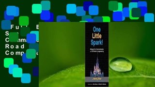 Full E-book  One Little Spark!: Mickey's Ten Commandments and The Road to Imagineering Complete