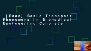[Read] Basic Transport Phenomena in Biomedical Engineering Complete