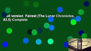 Full version  Fairest (The Lunar Chronicles, #3.5) Complete