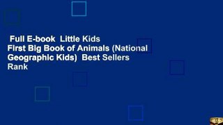 Full E-book  Little Kids First Big Book of Animals (National Geographic Kids)  Best Sellers Rank