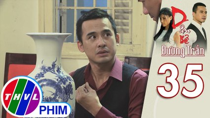 Dâu bể đường trần - Tập 35[4]: Dũng Linh mới tập tành bán đồ cổ đã bị người khác hăm dọa