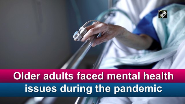 Older adults faced mental health issues during the pandemic