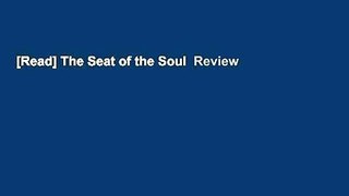 [Read] The Seat of the Soul  Review