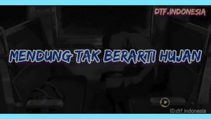 Mendung Tak Berarti Hujan