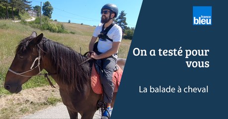 On a testé pour vous - La balade à cheval