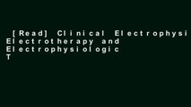 [Read] Clinical Electrophysiology: Electrotherapy and Electrophysiologic Testing  For Online