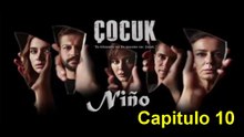Cocuk (Niño) Capitulo 10