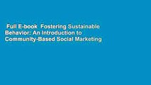 Full E-book  Fostering Sustainable Behavior: An Introduction to Community-Based Social Marketing