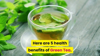 5 Health Benefits of Green Tea