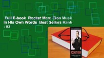 Full E-book  Rocket Man: Elon Musk In His Own Words  Best Sellers Rank : #3